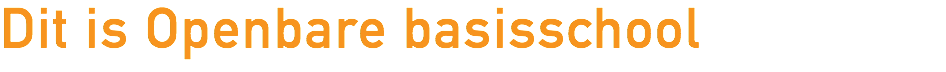 Dit is Openbare basisschool 