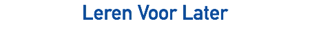 Leren Voor Later