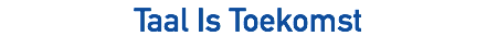 Taal Is Toekomst